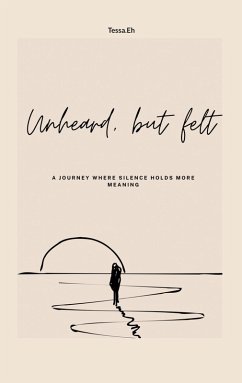 Cover Unheard, But felt (eBook, ePUB)