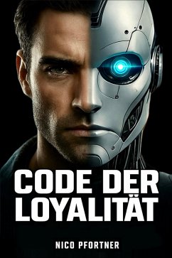 Code der Loyalität (eBook, ePUB) - Pfortner, Nico