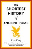 The Shortest History of Ancient Rome (eBook, ePUB) The Shortest History of Ancient Rome (eBook, ePUB)