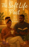 The Soft Life Pact (eBook, ePUB) The Soft Life Pact (eBook, ePUB)