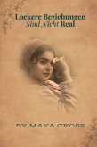 Lockere Beziehungen Sind Nicht Real (eBook, ePUB) Lockere Beziehungen Sind Nicht Real (eBook, ePUB)