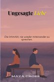 Ungesagte Liebe (eBook, ePUB) Ungesagte Liebe (eBook, ePUB)