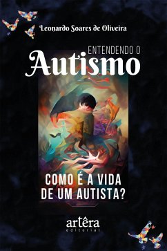 Cover Entendendo o Autismo: Como é a Vida de um Autista? (eBook, ePUB)