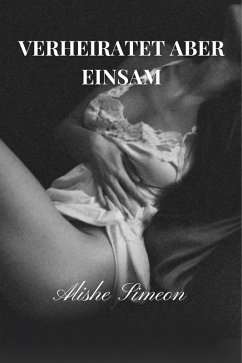 Cover Verheiratet Aber Einsam (eBook, ePUB)