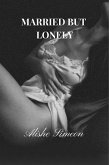Married But Lonely (eBook, ePUB) Married But Lonely (eBook, ePUB)