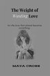 The Weight of Wanting Love (eBook, ePUB) - Bild 1