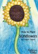 How to Plant SONFlowers (eBook, ePUB) - Bild 1