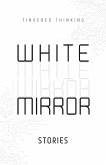 White Mirror: Stories (eBook, ePUB) White Mirror: Stories (eBook, ePUB)