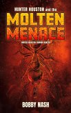 Hunter Houston and the Molten Menace (eBook, ePUB)