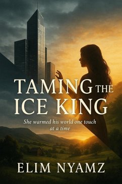 Taming the Ice King (eBook, ePUB) - Nyamz, Elim