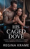 His Caged Dove (eBook, ePUB)