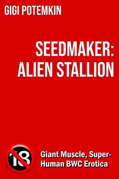 Cover Seedmaker: Alien Stallion (Adult books by Gigi Potemkin, #7) (eBook, ePUB)