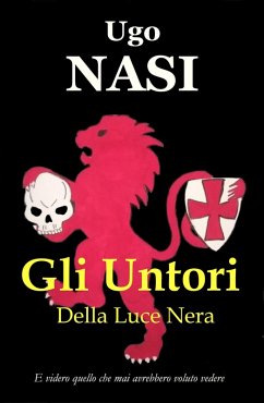 Cover GLI UNTORI DELLA LUCE NERA (LA TRILOGIA DEI RACCONTI TEMPLARI, #1) (eBook, ePUB)