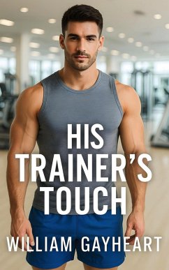 His Trainer's Touch (eBook, ePUB) - Gayheart, William
