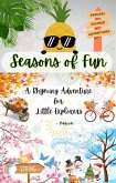 Seasons Of Fun: A Rhyming Adventure for Little Explorers (eBook, ePUB)
