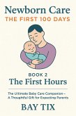 The First Hours ("Newborn Care" series, #1.2) (eBook, ePUB) The First Hours ("Newborn Care" series, #1.2) (eBook, ePUB)