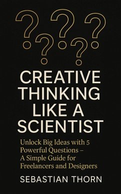 Cover Creative Thinking Like a Scientist (eBook, ePUB)