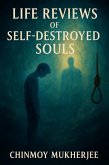 Life Reviews of Self-Destroyed Souls (eBook, ePUB)