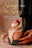 Scoop Me Sexy - Verführerische Eiscreme aus der Ninja Creami® (eBook, ePUB)