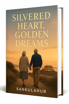Cover Silvered Heart, Golden Dreams (eBook, ePUB)