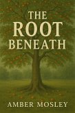 The Root Beneath (eBook, ePUB)