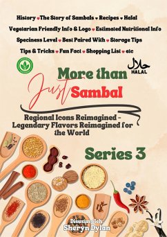 More Than Just Sambal: Series 3. Regional Icons Reimagined - Legendary Flavors Reimagined for the World (eBook, ePUB) Cover More Than Just Sambal: Series 3. Regional Icons Reimagined - Legendary Flavors Reimagined for the World (eBook, ePUB)