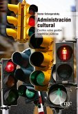Administración cultural (eBook, ePUB) Administración cultural (eBook, ePUB)