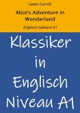 Alice's Adventure in Wonderland: Englisch Lektüre A1 (eBook, ePUB)