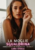 La Moglie Sgualdrina La Moglie Sgualdrina