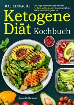 Das einfache Ketogene -Diät Kochbuch - Goldschmidt, Annett