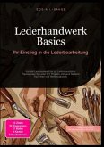 Lederhandwerk Basics: Ihr Einstieg in die Lederbearbeitung Lederhandwerk Basics: Ihr Einstieg in die Lederbearbeitung