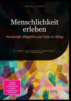 Menschlichkeit erleben: Humanität, Mitgefühl und Güte im Alltag Cover Menschlichkeit erleben: Humanität, Mitgefühl und Güte im Alltag