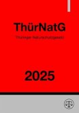 Thüringer Naturschutzgesetz - ThürNatG 2025