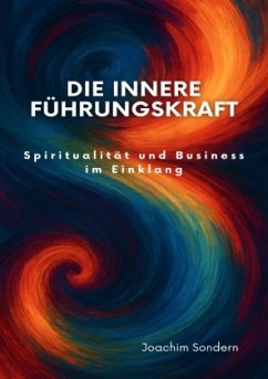 Die innere Führungskraft - Sondern, Joachim