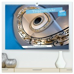 Treppenblicke - Kunstvolle Perspektiven im Alltag (hochwertiger Premium Wandkalender 2026 DIN A2 quer), Kunstdruck in Hochglanz