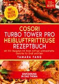 COSORI Turbo Tower Pro Heißluftfritteuse Rezeptbuch COSORI Turbo Tower Pro Heißluftfritteuse Rezeptbuch