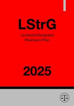 Cover Landesstraßengesetz Rheinland-Pfalz - LStrG 2025