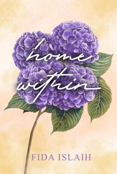 Home Within (eBook, ePUB) - Islaih, Fida