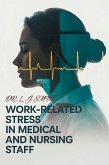 Work-Related Stress in Medical Staff and Nurses (Self-help in the 21st Century) (eBook, ePUB)