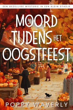 Moord Tijdens Het Oogstfeest (eBook, ePUB) - Waverly, Poppy