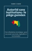 Autorité sans institutions : Le piège guinéen (eBook, ePUB)