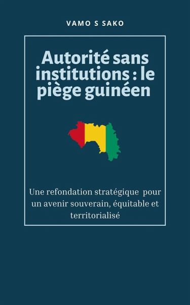Autorité sans institutions : Le piège guinéen (eBook, ePUB)