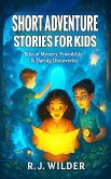 Short Adventure Stories for Kids (eBook, ePUB) Short Adventure Stories for Kids (eBook, ePUB)