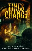Times Change (Joe Mack Adventures, #5) (eBook, ePUB)