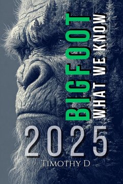 Bigfoot: What We Know 2025 (eBook, ePUB) Cover Bigfoot: What We Know 2025 (eBook, ePUB)