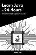 Learn Java in 24 Hours: The Ultimate... - Bild 1