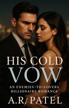 Cover His Cold Vow: An Enemies-to-Lovers Billionaire Romance (eBook, ePUB)