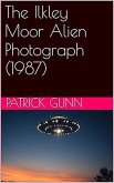 The Ilkley Moor Alien Photograph (1987) (eBook, ePUB)