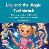 Lily and the Magic Toothbrush (eBook, ePUB)