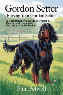 Cover Gordon Setter: Raising your Gordon Setter (eBook, ePUB)